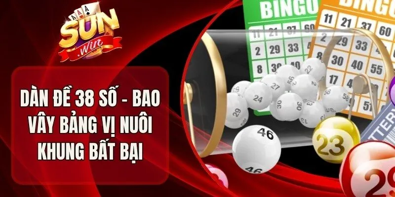 Dàn Đề 38 Số – Bao Vây Bảng Vị Nuôi Khung Bất Bại