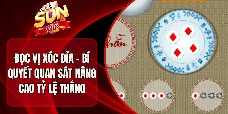 Đọc Vị Xóc Đĩa - Bí Quyết Quan Sát Nâng Cao Tỷ Lệ Thắng