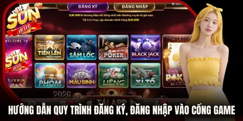 Hướng dẫn quy trình đăng ký, đăng nhập vào cổng game