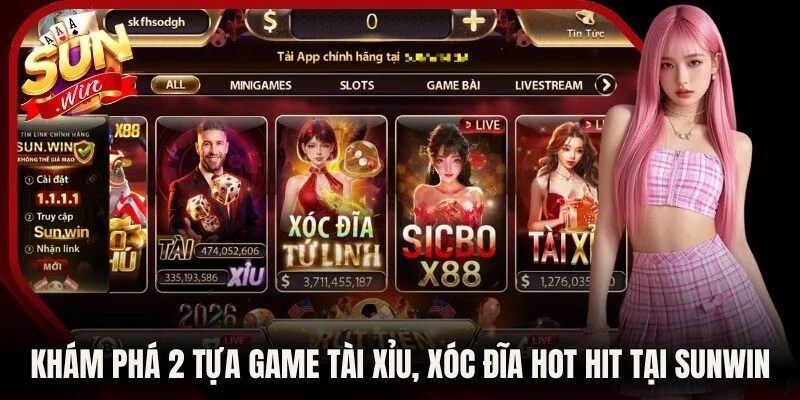Khám phá 2 tựa game tài xỉu, xóc đĩa hot hit tại Sunwin